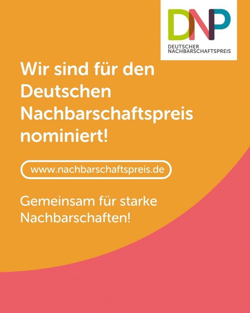 Es gibt tolle Neuigkeiten: Wir sind für den Deutschen Nachbarschaftspreis 2025 nominiert! 📣🎉
Als eines von 80 nominierten Projekten haben wir mit unserem Einsatz für die Nachbarschaft die @nebenan.de_stiftung überzeugt. 💚
🏆 Wir sind gespannt: In den nächsten Wochen entscheidet sich, ob wir den Landessiegerpreis in unserem Bundesland oder in einer der fünf Themenkategorien erhalten – und damit bis zu 5.000 € Preisgeld. Drückt uns die Daumen und lasst uns gemeinsam für lebendige Nachbarschaften einstehen!
🔗 Alle Infos zum Deutschen Nachbarschaftspreis und unserem Projekt findet ihr unter www.nachbarschaftspreis.de
